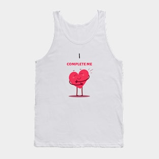 I complete me design Tank Top